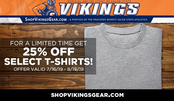 Official Online Store of Salem State ShopVikingsGear.Com A portion of the proceeds benefit Salem State Athletics For a Limited Time Gift 25% off Select T-Shirts Offer valid 7.16.19-8.19.19 shopvikingsgear.com